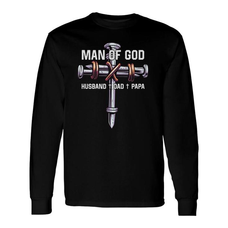 Man Of God Husband Dad Papa Christian Fathers Day Long Sleeve T-Shirt
