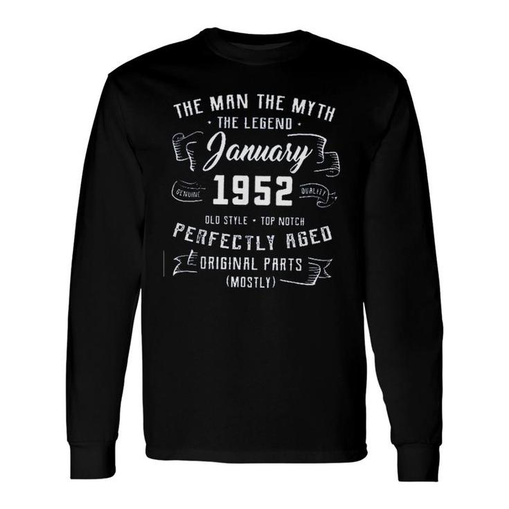 Man Myth Legend January 1952 70Th Birthday Good New Long Sleeve T-Shirt