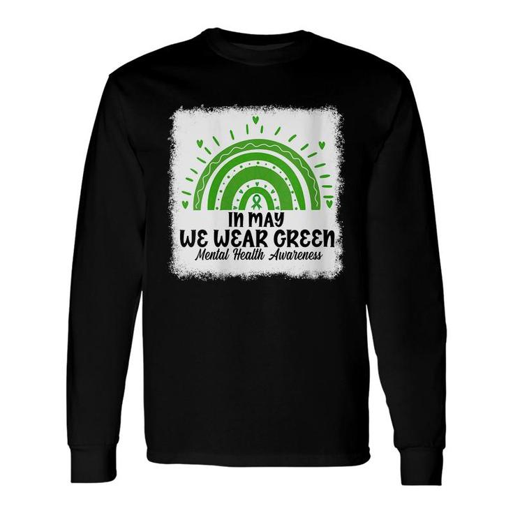 In May We Wear Green Mental Health Awareness Month Rainbow Long Sleeve T-Shirt