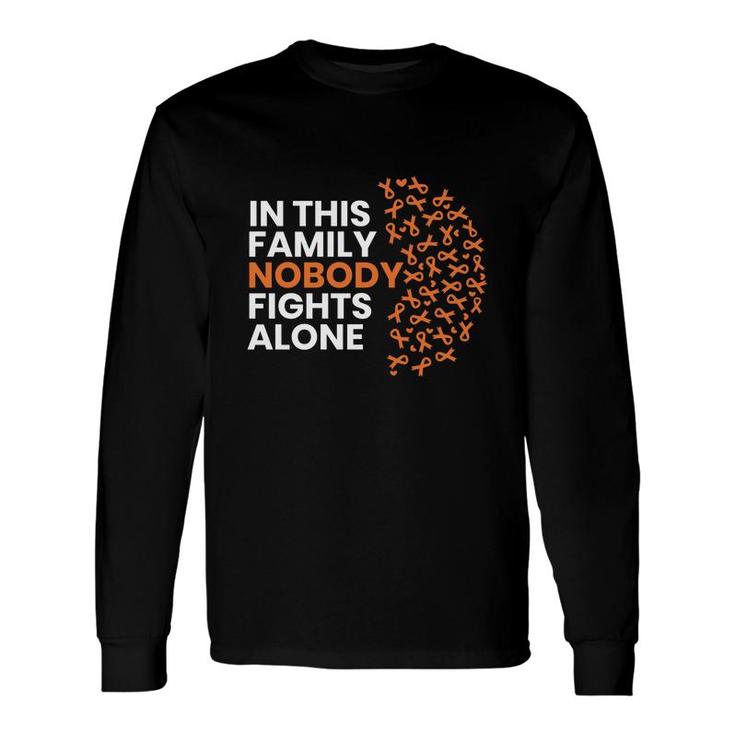 Multiple Sclerosis Awareness Month In This Nobody Fights Alone Long Sleeve T-Shirt