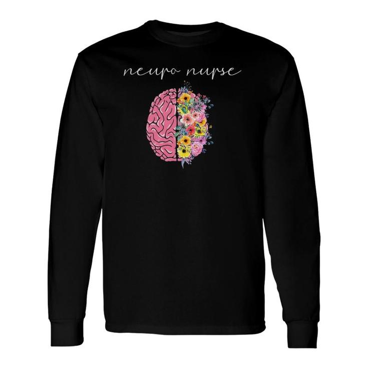 Neuro Nurse Floral Neuroscience Nursing Proud Nurselife Long Sleeve T-Shirt