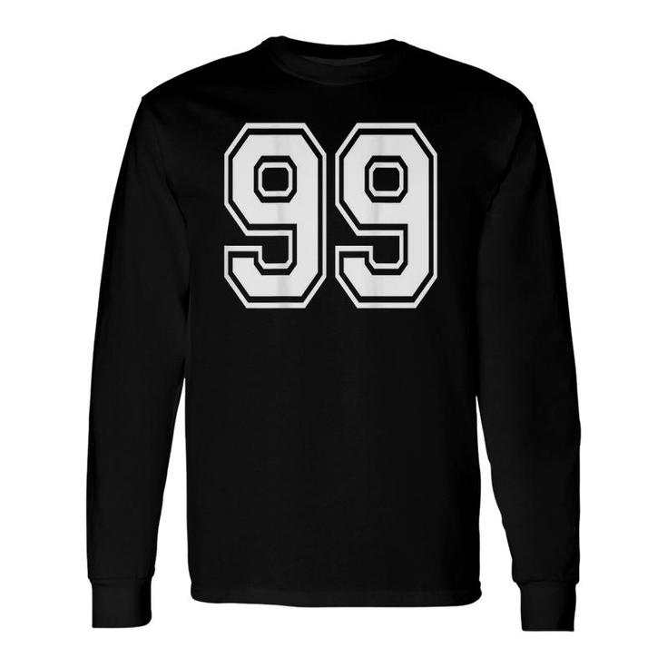 Number 99 Sports Player Number Back Of Only Long Sleeve T-Shirt