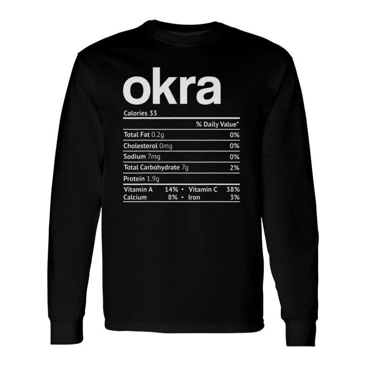 Okra Nutrition Facts Thanksgiving Christmas Food Long Sleeve T-Shirt
