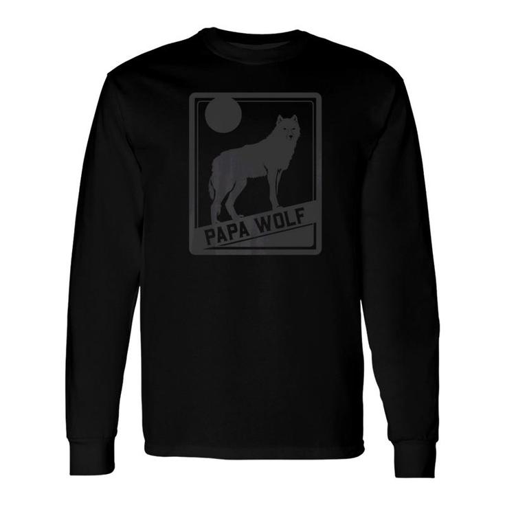 Papa Wolf Wolf Pack Shirt For Dads Long Sleeve T-Shirt
