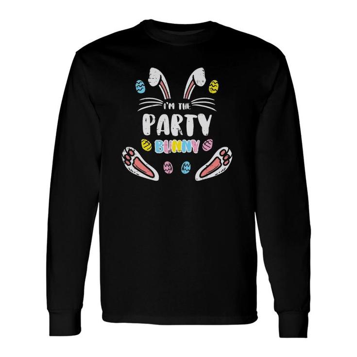 Im The Party Bunny Easter Matching Long Sleeve T-Shirt T-Shirt