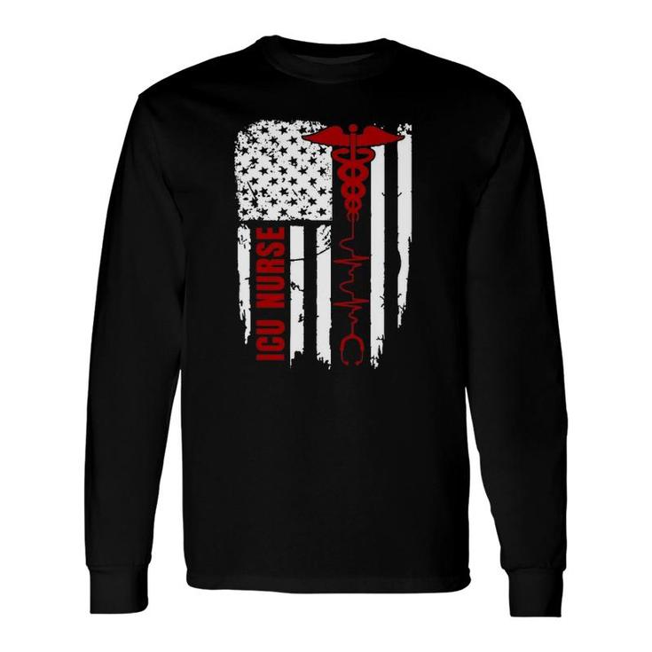 Patriotic Icu Nurse Usa American Flag 4Th Of July Long Sleeve T-Shirt