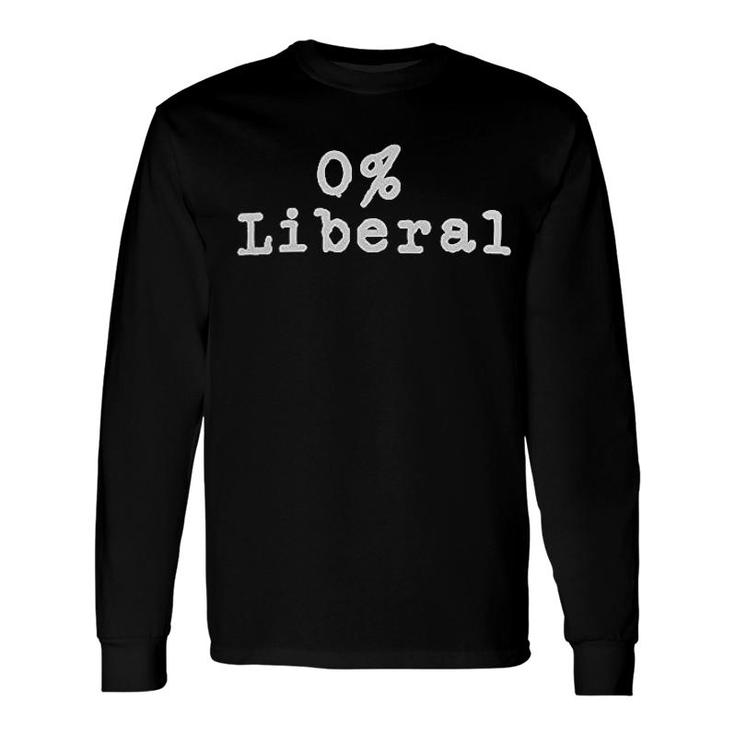 We The People Holsters 0 Liberal Long Sleeve T-Shirt