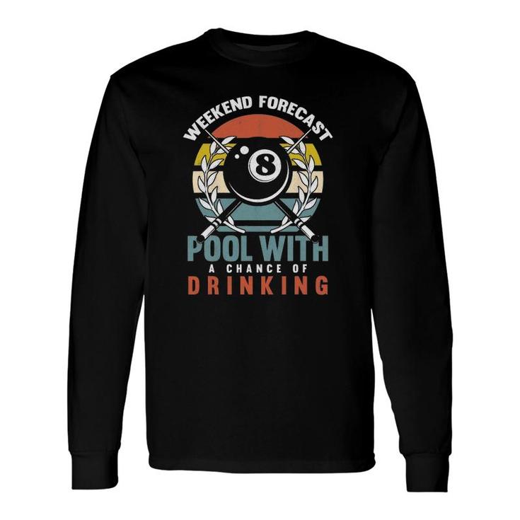 Pool With A Change Of Drinking 8 Ball Billiards Player Long Sleeve T-Shirt T-Shirt