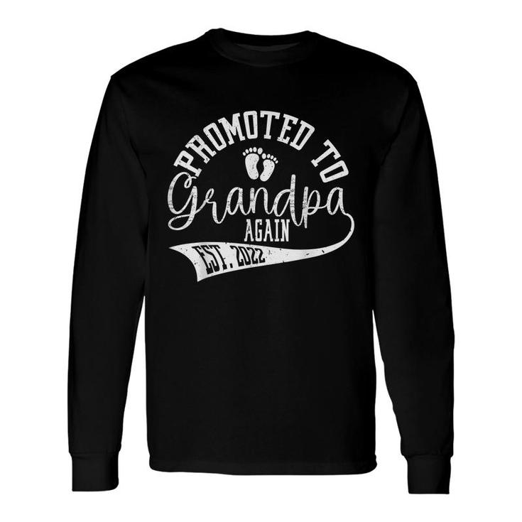 Promoted To Grandpa Again 2022 Cute New Grandpa For Men Long Sleeve T-Shirt