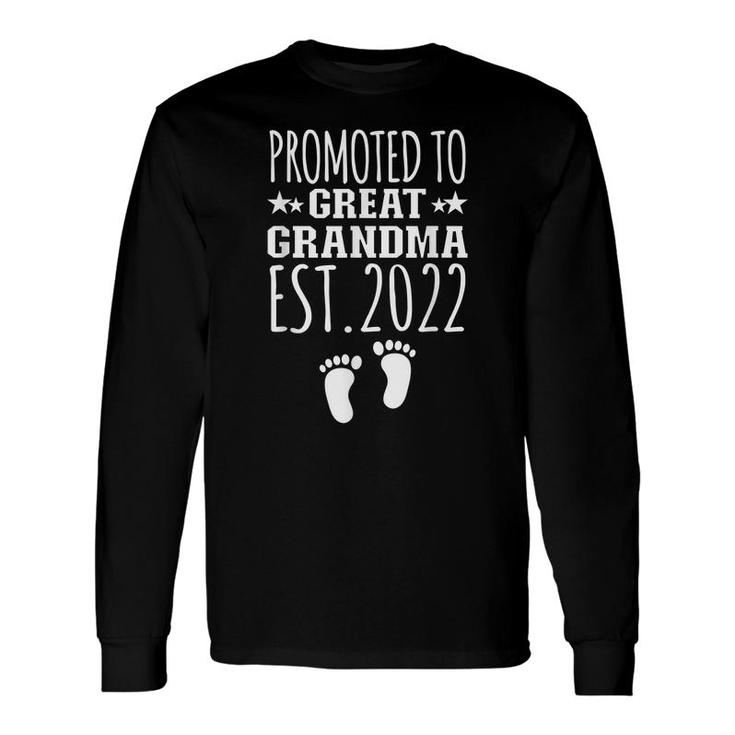 Promoted To Great Grandma 2022 First Time Great Grandma 2022 Long Sleeve T-Shirt