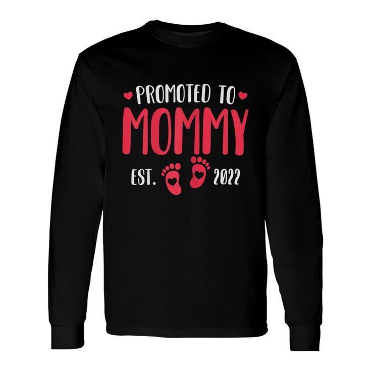 Promoted To Mommy 2022 Pregnancy Reveal New Mom Long Sleeve T-Shirt
