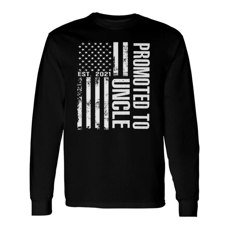 Promoted To Uncle 2021 American Flag Cool S Fathers Day Long Sleeve T-Shirt