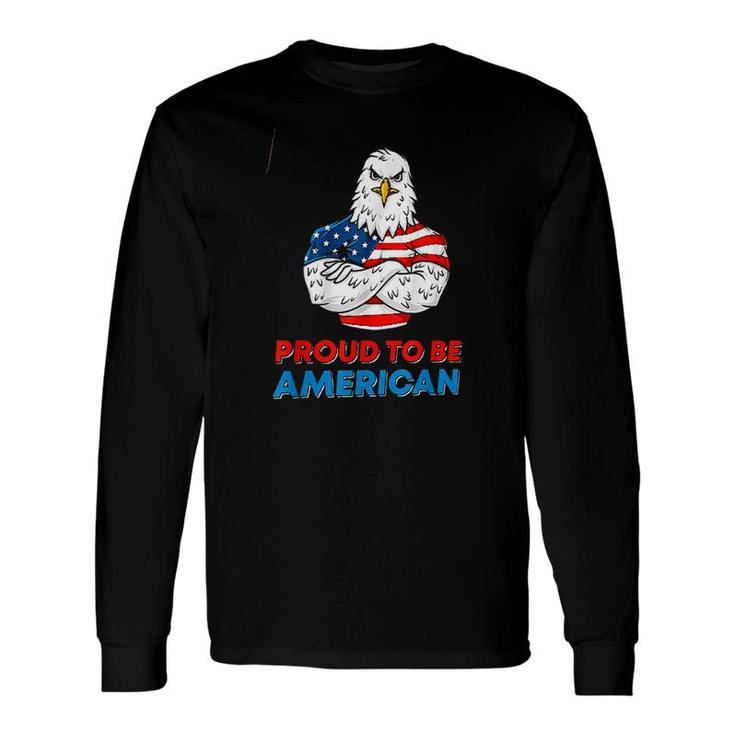 Proud To Be American Bald Eagle Long Sleeve T-Shirt