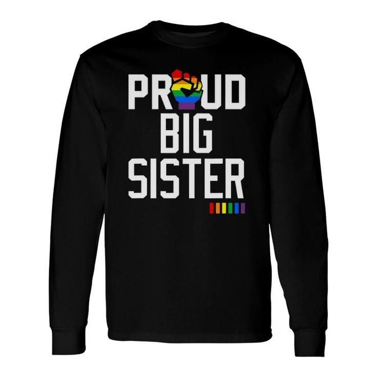 Proud Big Sister Gay Pride Month Lgbtq Long Sleeve T-Shirt