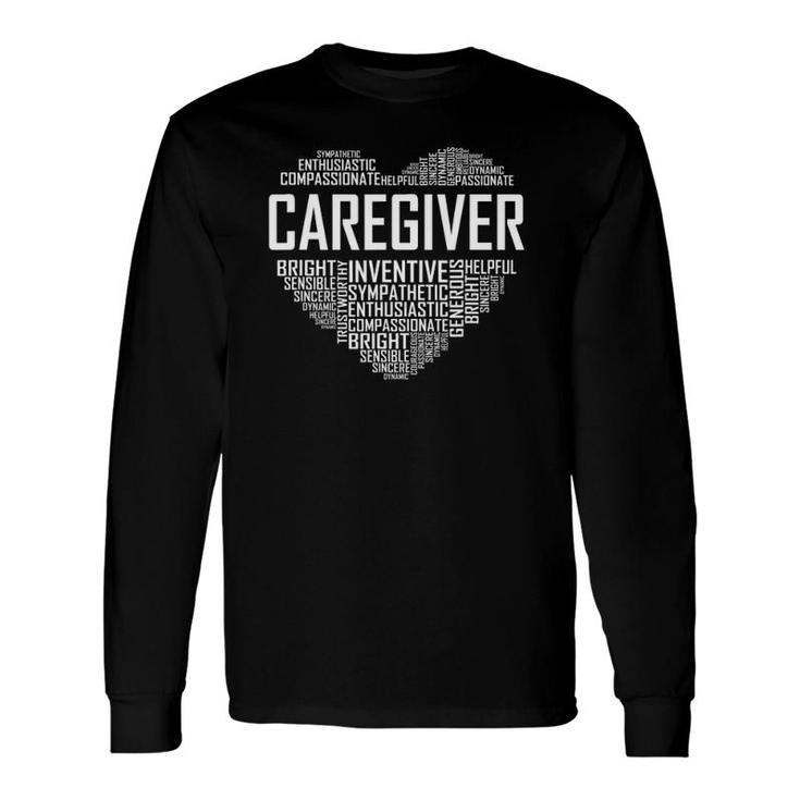 Proud Caregiver Heart Caregiver Nurse Appreciation Long Sleeve T-Shirt