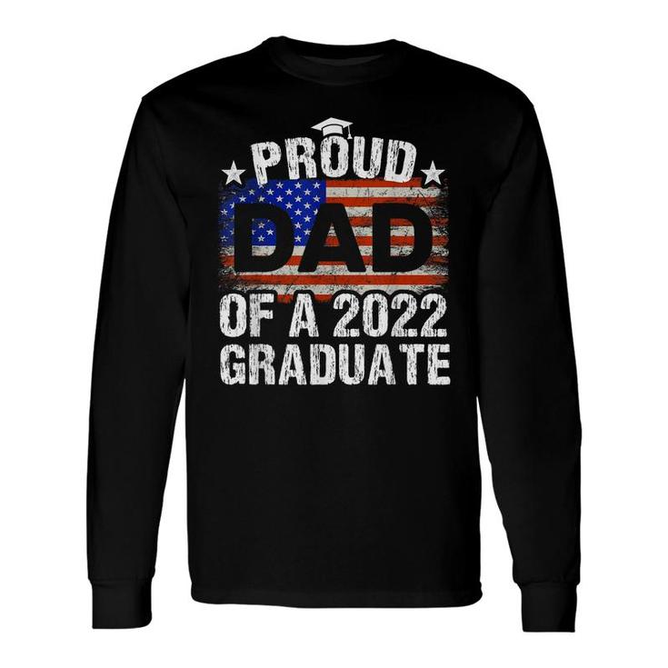 Proud Dad Of A 2022 Graduate Usa Flag Graduation Vintage Long Sleeve T-Shirt