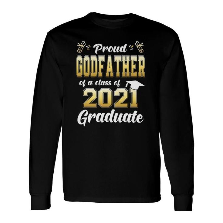 Proud Godfather Of A Class Of 2021 Graduate Senior 2021 Ver2 Long Sleeve T-Shirt
