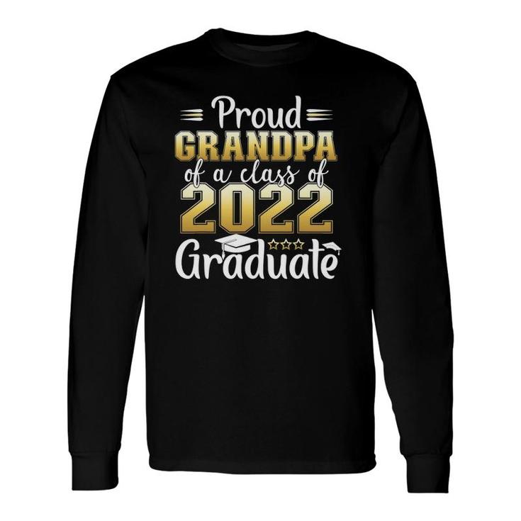 Proud Grandpa Of A Class Of 2022 Graduate Senior Graduation Long Sleeve T-Shirt T-Shirt