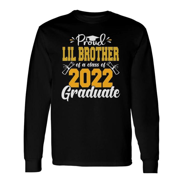 Proud Lil Brother Of A Class Of 2022 Graduate Tee Senior 22 Ver2 Long Sleeve T-Shirt