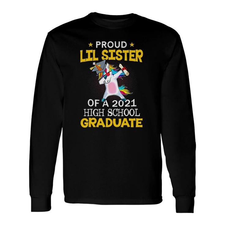 Proud Lil Sister Of A 2021 High School Graduate Unicorn Dab Long Sleeve T-Shirt