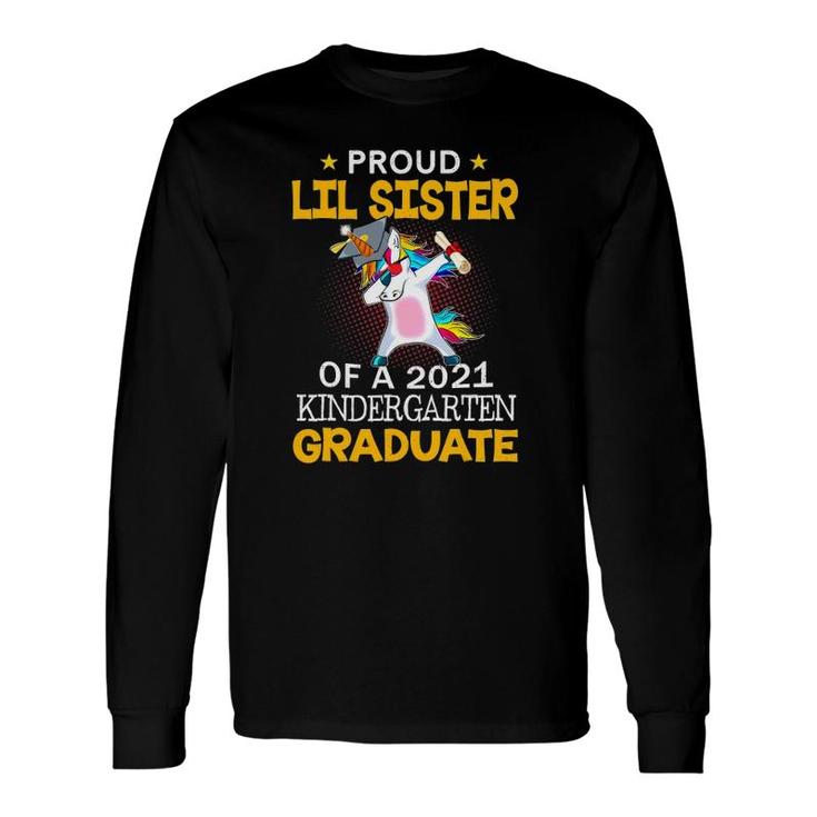 Proud Lil Sister Of A 2021 Kindergarten Graduate Unicorn Dab Long Sleeve T-Shirt