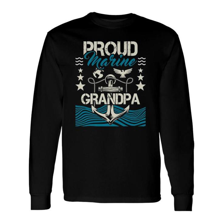 Proud Marine Grandpa Granddad Papa Pops Long Sleeve T-Shirt