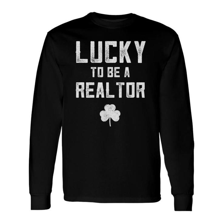 Real Estate Agent Lucky To Be A Realtor St Patricks Long Sleeve T-Shirt