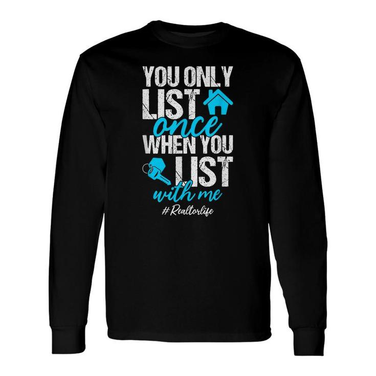 Realtor Life Real Estate Agent Sold Quote Long Sleeve T-Shirt