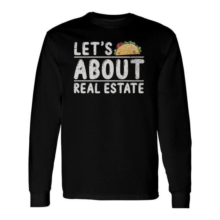 Realtor Real Estate Agent Mexican Tacos Real Estate Long Sleeve T-Shirt