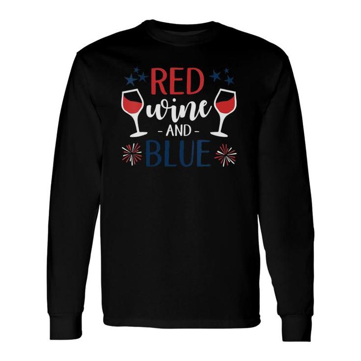 Red Wine And Blue Fourth Of July Usa Flag Labor Memorial Day Long Sleeve T-Shirt