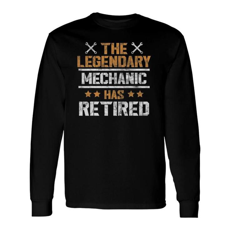 Retirement Party The Legendary Mechanic Has Retired Long Sleeve T-Shirt T-Shirt