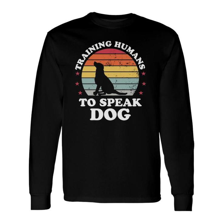 Retro Dog Commands Obedience Training Dog Trainer Long Sleeve T-Shirt