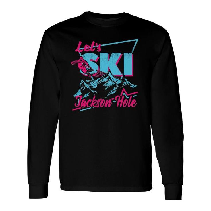 Retro Jackson Hole Ski Vintage 80S Ski Outfit Long Sleeve T-Shirt T-Shirt