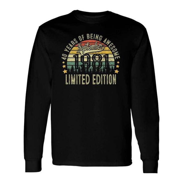 Retro September 1981 40 Yrs Of Being Awesome Limited Edition Long Sleeve T-Shirt