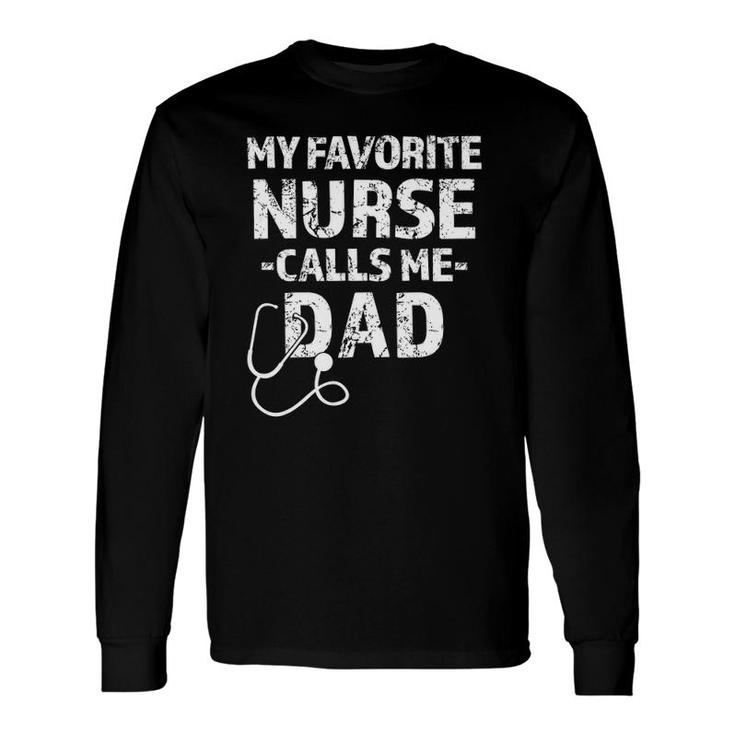 Rn Np Dad My Favorite Nurse Calls Me Dad Long Sleeve T-Shirt
