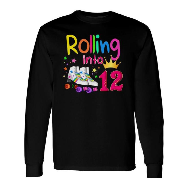 Rolling Into 12 Roller Skater 12Th Birthday 12 Years Old Long Sleeve T-Shirt