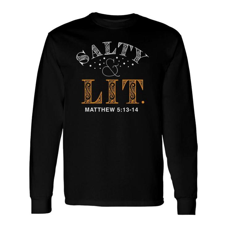 Salty And Lit Christian Bible Verse Religious Tee Long Sleeve T-Shirt T-Shirt