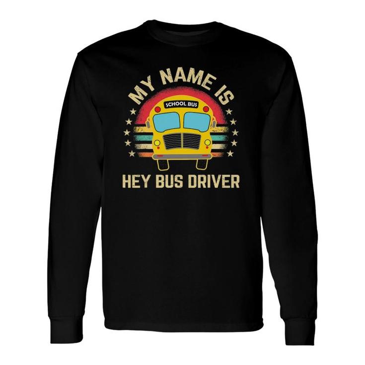 School Bus Driver Name Long Sleeve T-Shirt