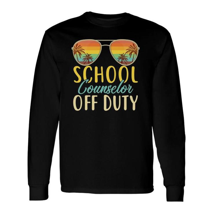 School Counselor Off Duty Last Day Of School Summer Teachers Long Sleeve T-Shirt