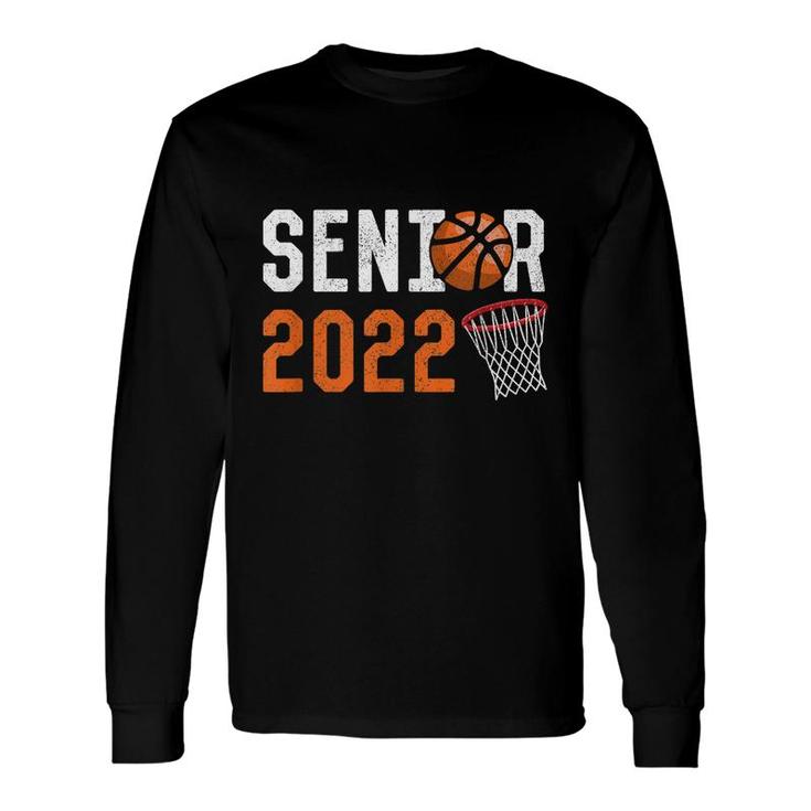 Senior 2022 Basketball Graduation Senior Class 2022 Long Sleeve T-Shirt