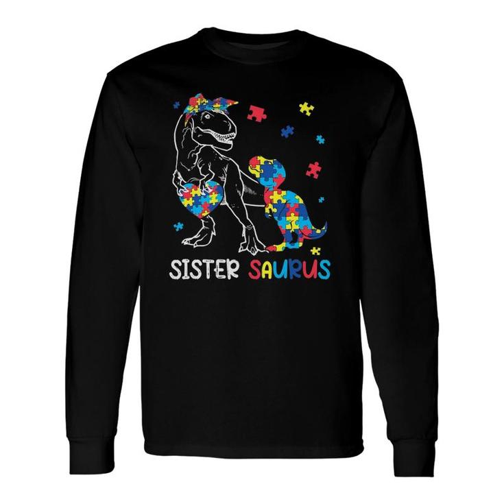 Sister Saurus Autism Awareness Autistic Dinosaur Long Sleeve T-Shirt T-Shirt