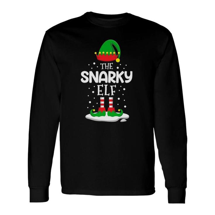 The Snarky Elf Christmas Matching Costume Pjs Cute Long Sleeve T-Shirt