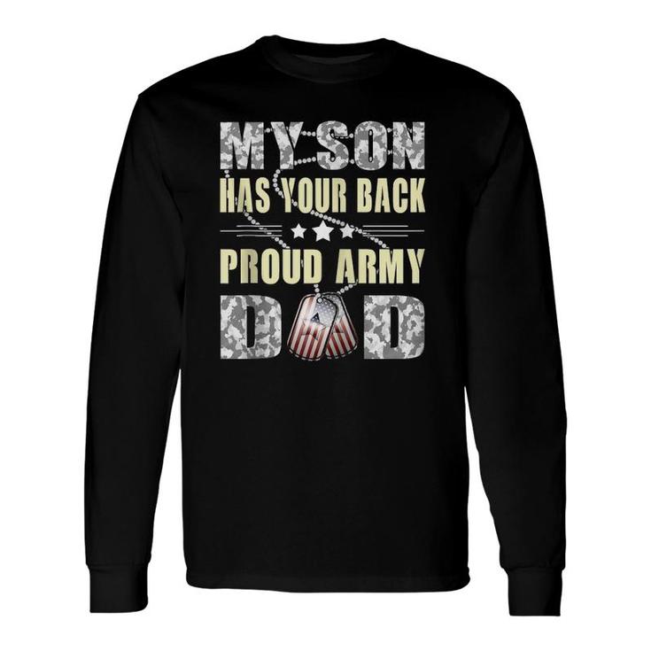 My Son Has Your Back Military Father Proud Army Dad Zip Long Sleeve T-Shirt