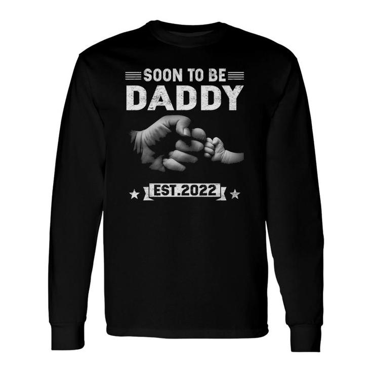 Soon To Be Daddy Est 2022 Retro Fathers Day New Dad Long Sleeve T-Shirt
