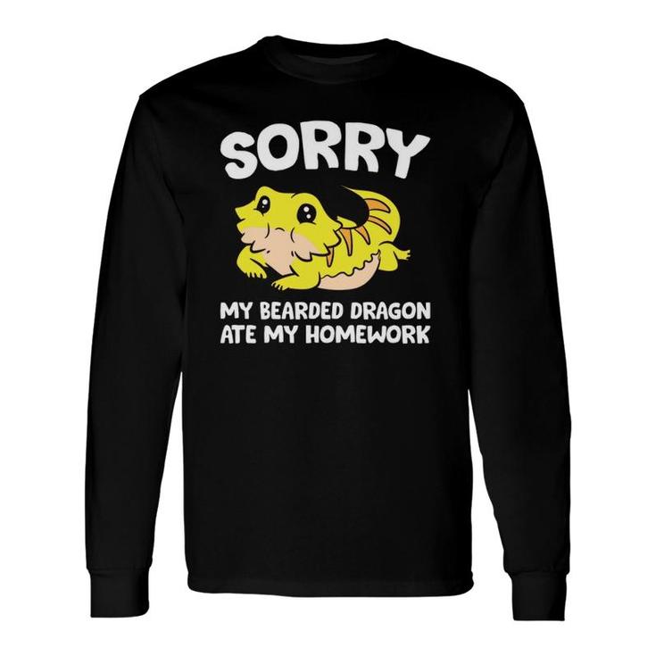 Sorry My Bearded Dragon Ate My Homework Bearded Dragon Long Sleeve T-Shirt T-Shirt