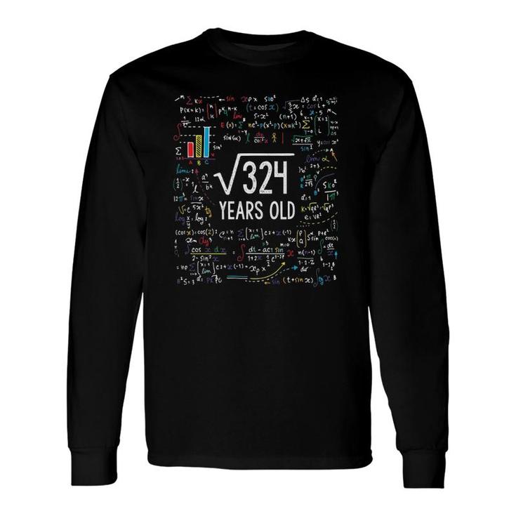 Square Root Of 324 18Th Birthday 18 Years Old Math Bday Long Sleeve T-Shirt