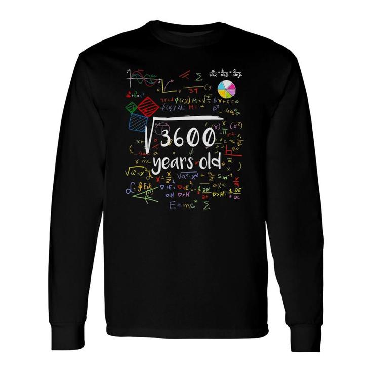 Square Root Of 3600 60Th Birthday 60 Years Old Math B-Day Long Sleeve T-Shirt T-Shirt