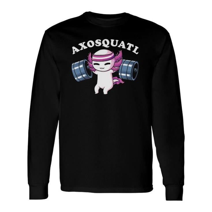 Squat Axolotl Axosquatl Powerlifting Cute Gym Workout Long Sleeve T-Shirt T-Shirt