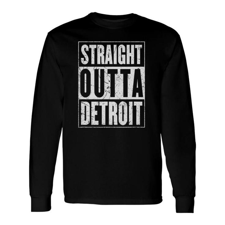 Straight Outta Detroit Motor City Distressed Look Long Sleeve T-Shirt