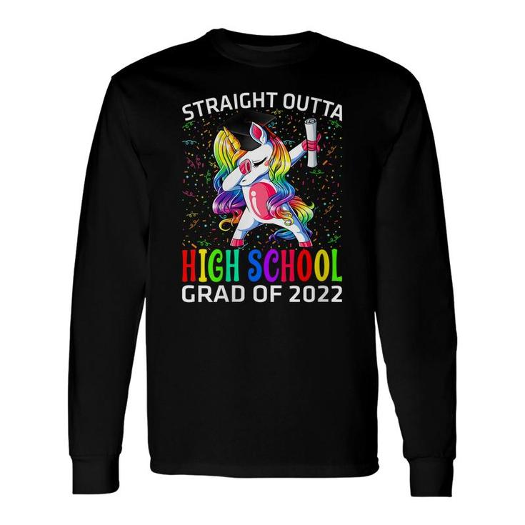 Straight Outta High School Grad Of 2022 Unicorn Graduate Long Sleeve T-Shirt
